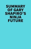  Everest Media - Summary of Gary Shapiro's Ninja Future.