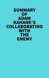  Everest Media - Summary of Adam Kahane's Collaborating with the Enemy.