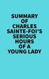  Everest Media - Summary of Charles Sainte-Foi's Serious Hours Of A Young Lady.