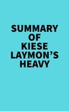  Everest Media - Summary of Kiese Laymon's Heavy.