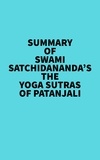  Everest Media - Summary of Swami Satchidananda's The Yoga Sutras of Patanjali.