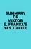  Everest Media - Summary of Viktor E. Frankl's Yes to Life.