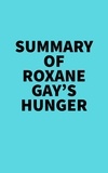  Everest Media - Summary of Roxane Gay's Hunger.