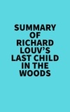  Everest Media - Summary of Richard Louv's Last Child In The Woods.