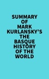  Everest Media - Summary of Mark Kurlansky's The Basque History Of The World.