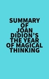  Everest Media - Summary of Joan Didion's The Year Of Magical Thinking.