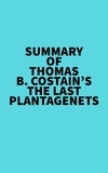  Everest Media - Summary of Thomas B. Costain's The Last Plantagenets.