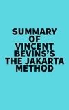  Everest Media - Summary of Vincent Bevins's The Jakarta Method.