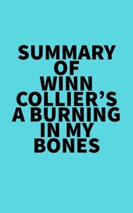  Everest Media - Summary of Winn Collier's A Burning in My Bones.