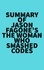  Everest Media - Summary of Jason Fagone's The Woman Who Smashed Codes.