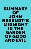  Everest Media - Summary of John Berendt's Midnight in the Garden of Good and Evil.