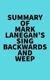  Everest Media - Summary of Mark Lanegan's Sing Backwards and Weep.