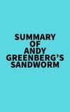  Everest Media - Summary of Andy Greenberg's Sandworm.
