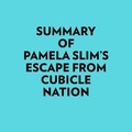  Everest Media et  AI Marcus - Summary of Pamela Slim's Escape From Cubicle Nation.