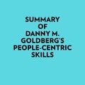  Everest Media et  AI Marcus - Summary of Danny M. Goldberg's People-Centric Skills.