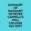  Everest Media et  AI Marcus - Summary of Peter Cappelli's Will College Pay Off?.