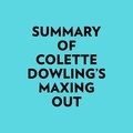  Everest Media et  AI Marcus - Summary of Colette Dowling's Maxing Out.