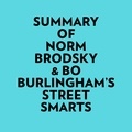  Everest Media et  AI Marcus - Summary of Norm Brodsky &amp; Bo Burlingham's Street Smarts.