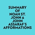  Everest Media et  AI Marcus - Summary of Noah St. John & John Assaraf's Afformations.