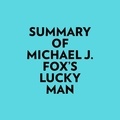  Everest Media et  AI Marcus - Summary of Michael J. Fox's Lucky Man.