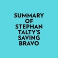  Everest Media et  AI Marcus - Summary of Stephan Talty's Saving Bravo.