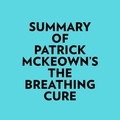  Everest Media et  AI Marcus - Summary of Patrick McKeown's The Breathing Cure.
