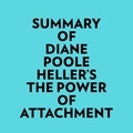  Everest Media et  AI Marcus - Summary of Diane Poole Heller's The Power of Attachment.