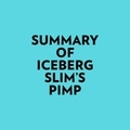  Everest Media et  AI Marcus - Summary of Iceberg Slim's Pimp.