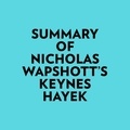  Everest Media et  AI Marcus - Summary of Nicholas Wapshott's Keynes Hayek.