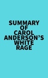  Everest Media - Summary of Carol Anderson's White Rage.