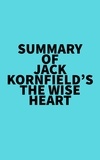  Everest Media - Summary of Jack Kornfield's The Wise Heart.