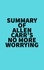  Everest Media - Summary of Allen Carr's No More Worrying.