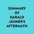  Everest Media et  AI Marcus - Summary of Harald Jähner's Aftermath.