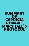  Everest Media - Summary of Capricia Penavic Marshall's Protocol.