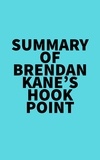  Everest Media - Summary of Brendan Kane's Hook Point.