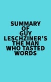  Everest Media - Summary of Guy Leschziner's The Man Who Tasted Words.