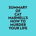  Everest Media et  AI Marcus - Summary of Cat Marnell's How to Murder Your Life.