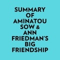 Everest Media et  AI Marcus - Summary of Aminatou Sow & Ann Friedman's Big Friendship.