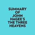  Everest Media et  AI Marcus - Summary of John Hagee's The Three Heavens.