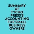  Everest Media et  AI Marcus - Summary of Tycho Press's Accounting for Small Business Owners.