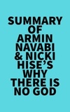  Everest Media - Summary of Armin Navabi &amp; Nicki Hise's Why There Is No God.