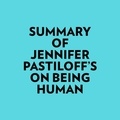  Everest Media et  AI Marcus - Summary of Jennifer Pastiloff's On Being Human.
