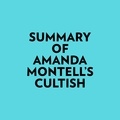  Everest Media et  AI Marcus - Summary of Amanda Montell's Cultish.