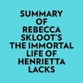  Everest Media et  AI Marcus - Summary of Rebecca Skloot's The Immortal Life of Henrietta Lacks.