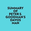  Everest Media et  AI Marcus - Summary of Peter S. Goodman's Davos Man.