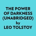 Leo Tolstoy et  AI Marcus - The Power of Darkness (Unabridged).