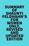  Everest Media - Summary of Shaunti Feldhahn's For Women Only, Revised and Updated Edition.