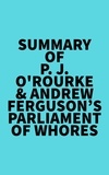  Everest Media - Summary of P. J. O'Rourke &amp; Andrew Ferguson's Parliament of Whores.