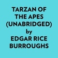  Edgar Rice Burroughs et  AI Marcus - Tarzan Of The Apes (Unabridged).