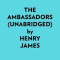  Henry James et  AI Marcus - The Ambassadors (Unabridged).